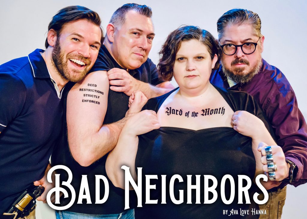 Bad Neighbors by Ava Love Hanna - Fronterafest 2020